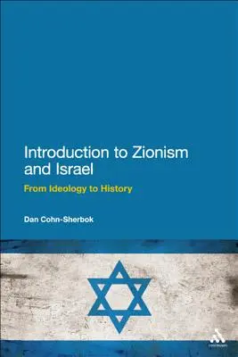 Einführung in den Zionismus und Israel: Von der Ideologie zur Geschichte - Introduction to Zionism and Israel: From Ideology to History