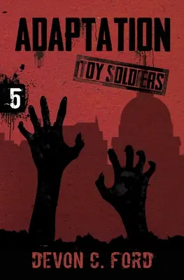 Anpassung: Spielzeugsoldaten Buch Fünf - Adaptation: Toy Soldiers Book Five