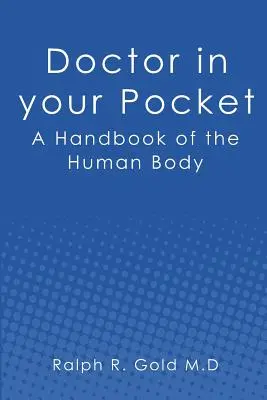 Der Arzt in der Tasche: Ein Handbuch des menschlichen Körpers - Doctor in your Pocket: A Handbook of the Human Body