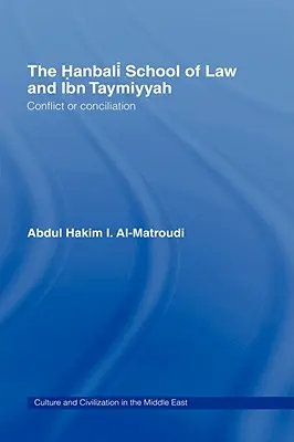 Die Hanbali-Rechtsschule und Ibn Taymiyyah: Konflikt oder Versöhnung - The Hanbali School of Law and Ibn Taymiyyah: Conflict or Conciliation