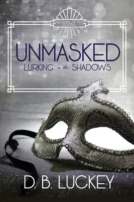Unmaskiert: Lauernd im Schatten - Unmasked: Lurking in the Shadows