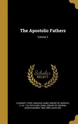 Die Apostolischen Väter; Band 2 - The Apostolic Fathers; Volume 2