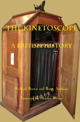 Das Kinetoskop: Eine britische Geschichte - The Kinetoscope: A British History