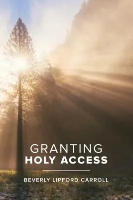 Heiligen Zugang gewähren - Granting Holy Access