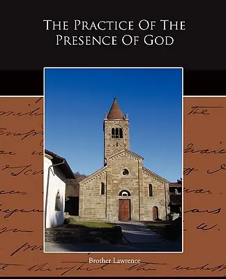 Die Praxis der Gegenwart Gottes - The Practice Of The Presence Of God