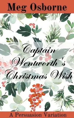 Captain Wentworths Weihnachtswunsch - Captain Wentworth's Christmas Wish