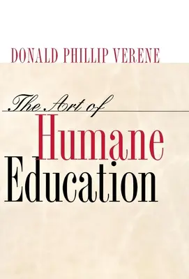 Die Kunst der humanen Erziehung: Eine Leidenschaft für den Widerstand: - The Art of Humane Education: A Passion for Resistance: