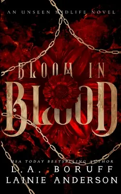 Blüte im Blut: Ein paranormaler Frauenroman Warum sich für eine Romanze entscheiden - Bloom in Blood: A Paranormal Women's Fiction Why Choose Romance