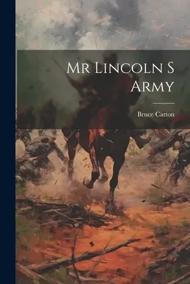 Herr Lincoln S Armee - Mr Lincoln S Army