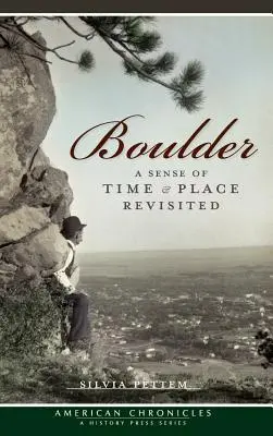 Boulder: Ein Gefühl für Zeit und Ort - Revisited - Boulder: A Sense of Time & Place Revisited