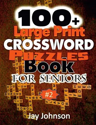 100+ Großdruck-Kreuzworträtselbuch für Senioren - 100+ Large Print Crossword Puzzle Book for Seniors