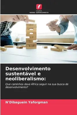 Nachhaltige Entwicklung und Neoliberalismus - Desenvolvimento sustentvel e neoliberalismo