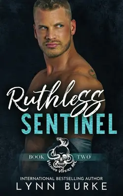 Rücksichtsloser Wächter: Ein dampfiger MC-Romantik-Spannungsroman - Ruthless Sentinel: A Steamy MC Romantic Suspense