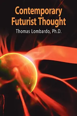 Zeitgenössisches futuristisches Gedankengut: Science Fiction, Zukunftsforschung und Theorien und Visionen der Zukunft im letzten Jahrhundert - Contemporary Futurist Thought: Science Fiction, Future Studies, and Theories and Visions of the Future in the Last Century