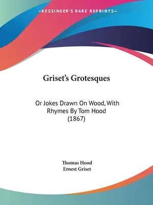 Griset's Grotesques: Oder auf Holz gezeichnete Witze, mit Reimen von Tom Hood (1867) - Griset's Grotesques: Or Jokes Drawn On Wood, With Rhymes By Tom Hood (1867)