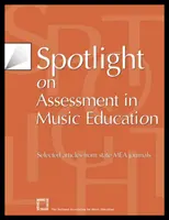 Spotlight on Assessment in Music Education: Ausgewählte Artikel aus staatlichen MEA-Zeitschriften - Spotlight on Assessment in Music Education: Selected Articles from State MEA Journals