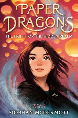 Papierdrachen: Der Kampf um das verborgene Reich - Paper Dragons: The Fight for the Hidden Realm