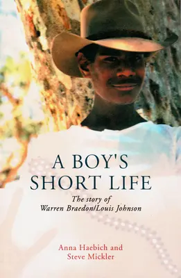 Das kurze Leben eines Jungen: Die Geschichte von Warren Braedon/Louis Johnson - A Boy's Short Life: The Story of Warren Braedon/Louis Johnson