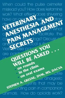 Geheimnisse der tierärztlichen Anästhesie und Schmerzbehandlung - Veterinary Anesthesia and Pain Management Secrets