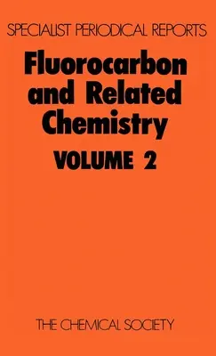Fluorcarbon und verwandte Chemie: Band 2 - Fluorocarbon and Related Chemistry: Volume 2