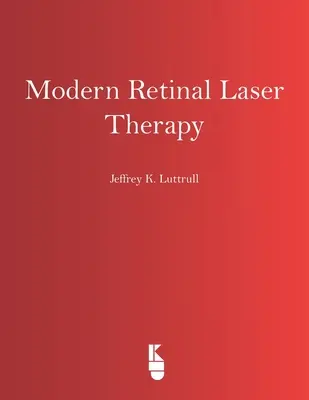 Moderne Netzhautlasertherapie: Prinzipien und Anwendung - Modern Retinal Laser Therapy: Principles and Application