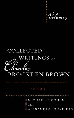 Gesammelte Schriften von Charles Brockden Brown: Gedichte - Collected Writings of Charles Brockden Brown: Poems