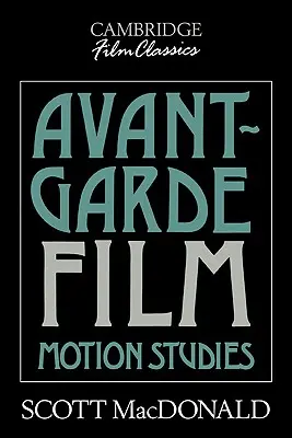 Avantgarde-Film: Bewegungsstudien - Avant-Garde Film: Motion Studies