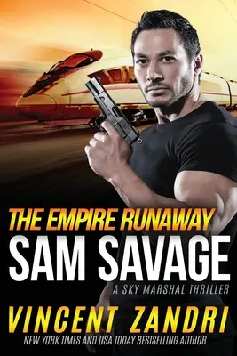 Der Ausreißer aus dem Empire: Ein Sam Savage Sky Marshal Thriller - The Empire Runaway: A Sam Savage Sky Marshal Thriller