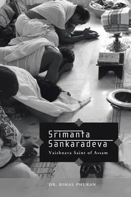 Srimanta Sankaradeva: Vaishnava-Heiliger aus Assam - Srimanta Sankaradeva: Vaishnava Saint of Assam