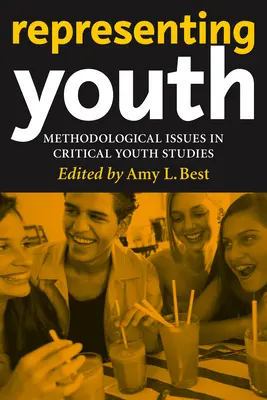 Jugend repräsentieren: Methodische Fragen der kritischen Jugendforschung - Representing Youth: Methodological Issues in Critical Youth Studies