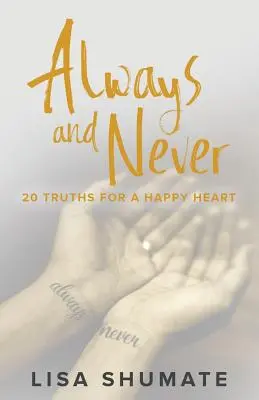 Immer und nie: 20 Wahrheiten für ein glückliches Herz - Always and Never: 20 Truths for a Happy Heart