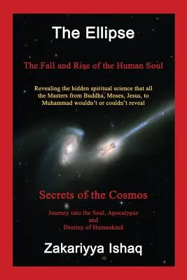 Die Ellipse: Der Fall und Aufstieg der menschlichen Seele, Geheimnisse des Kosmos - The Ellipse: The Fall and Rise of the Human Soul, Secrets of the Cosmos