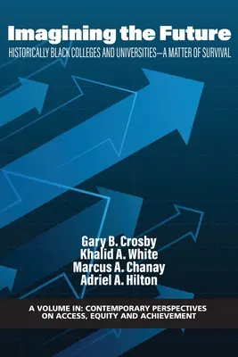 Die Zukunft neu denken: Historisch schwarze Colleges und Universitäten - eine Frage des Überlebens - Imagining the Future: Historically Black Colleges and Universities - A Matter of Survival