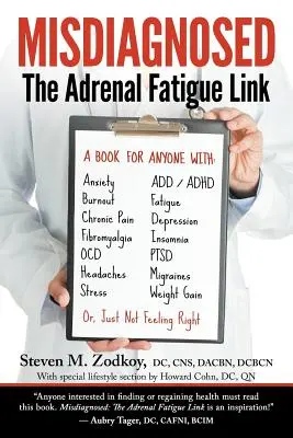 Fehldiagnose: Der Zusammenhang mit der Nebennierenermüdung - Misdiagnosed: The Adrenal Fatigue Link
