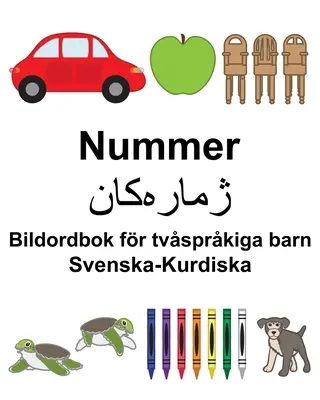 Schwedisch-Kurdisch Numbers/ژما رەکان Bilderwörterbuch für zweisprachige Kinder - Svenska-Kurdiska Nummer/ژما رەکان Bildordbok fr tvsprkiga barn
