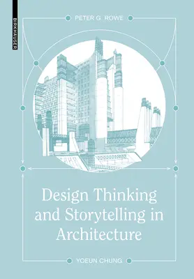 Design Thinking und Geschichtenerzählen in der Architektur - Design Thinking and Storytelling in Architecture