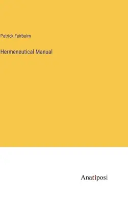 Hermeneutisches Handbuch - Hermeneutical Manual