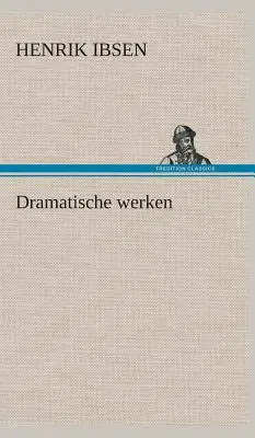 Dramatische werke - Dramatische werken