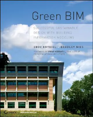 Grünes Bim: Erfolgreiches nachhaltiges Design mit Building Information Modeling - Green Bim: Successful Sustainable Design with Building Information Modeling