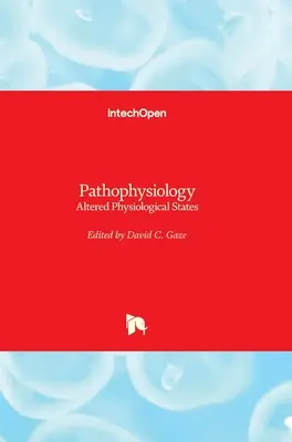 Pathophysiologie: Veränderte physiologische Zustände - Pathophysiology: Altered Physiological States