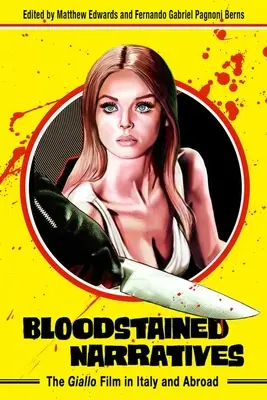 Blutbefleckte Erzählungen: Der Giallo-Film in Italien und im Ausland - Bloodstained Narratives: The Giallo Film in Italy and Abroad