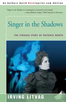 Sängerin im Schatten: Die seltsame Geschichte von Patience Worth - Singer in the Shadows: The Strange Story of Patience Worth