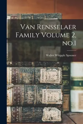 Familie Van Rensselaer Band 2, Nr.1 - Van Rensselaer Family Volume 2, no.1