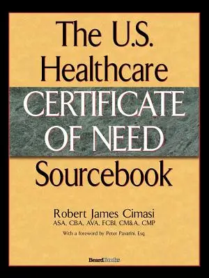 Das U.S. Healthcare Certificate of Need Sourcebook - The U.S. Healthcare Certificate of Need Sourcebook