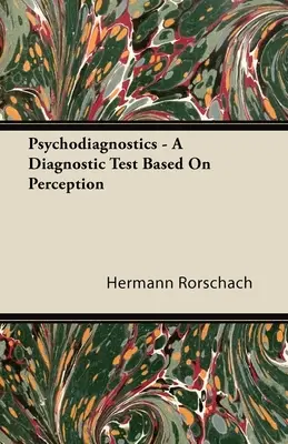 Psychodiagnostik - Ein diagnostischer Test auf der Grundlage der Wahrnehmung - Psychodiagnostics - A Diagnostic Test Based on Perception