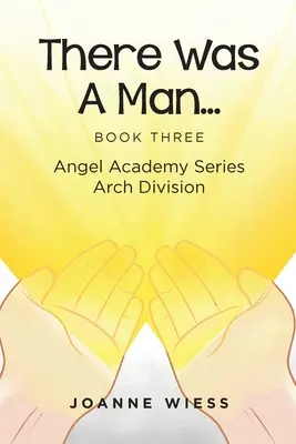 Da war ein Mann: Angel Academy Serie Arch Division - There Was a Man: Angel Academy Series Arch Division