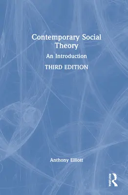 Zeitgenössische Gesellschaftstheorie: Eine Einführung - Contemporary Social Theory: An Introduction