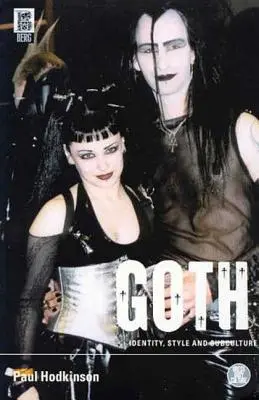 Gothic: Identität, Stil und Subkultur - Goth: Identity, Style and Subculture