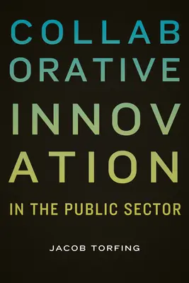 Kollaborative Innovation im öffentlichen Sektor - Collaborative Innovation in the Public Sector