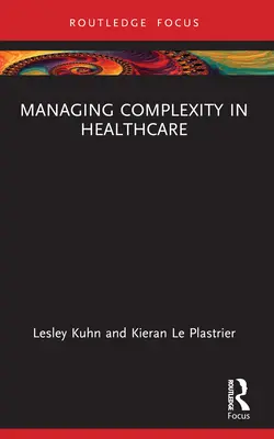 Umgang mit Komplexität im Gesundheitswesen - Managing Complexity in Healthcare
